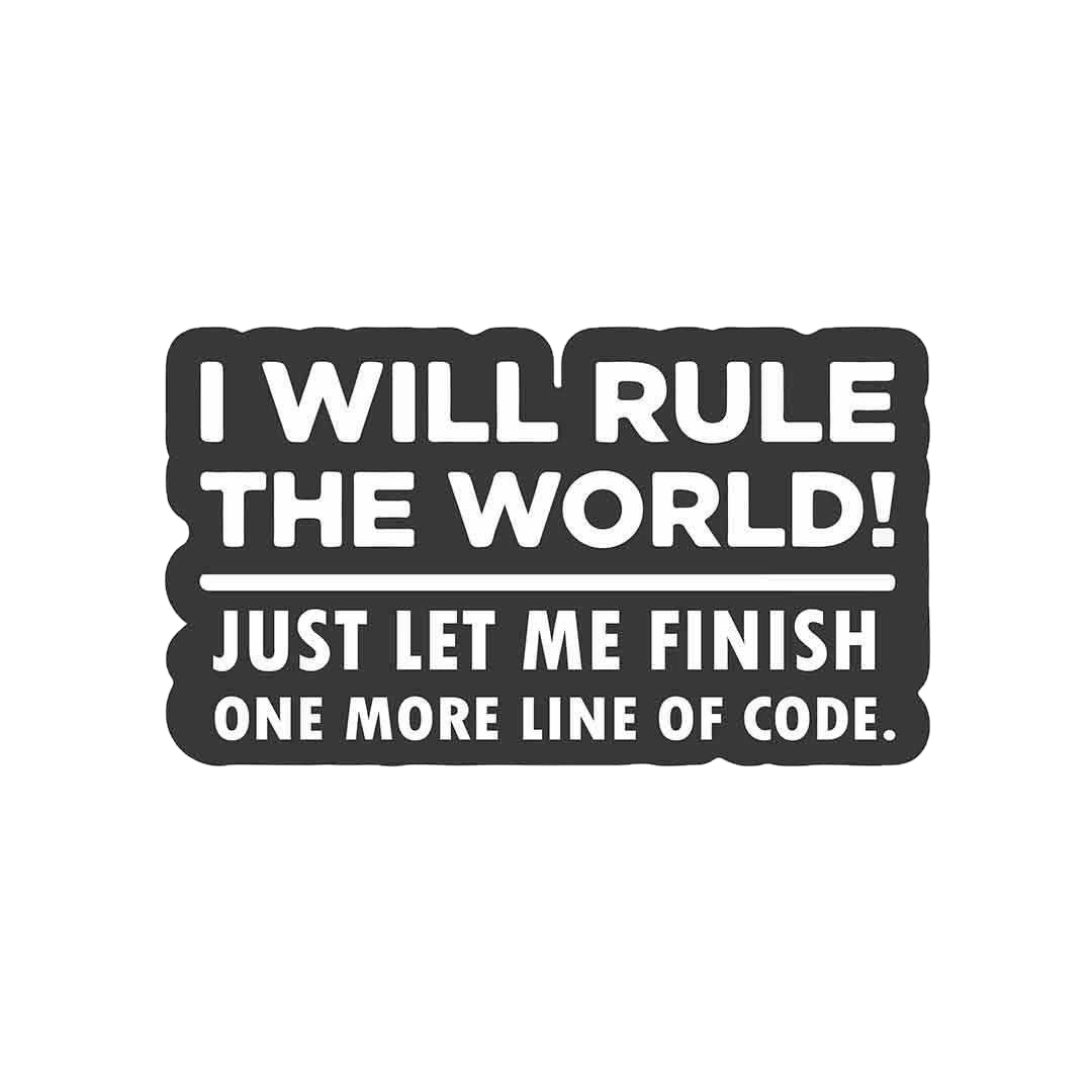 Just let me finish one more line of code Sticker